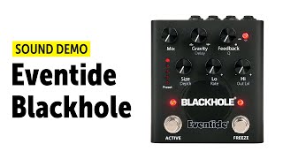 Eventide Blackhole Sound Demo (no talking)