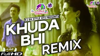 Khuda Bhi Remix | Ek Paheli Leela | DJ Seenu X DJ Ashis & VDJ DH Style | Demo Version