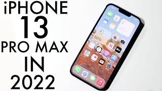 iPhone 13 Pro Max In 2022! (Review)