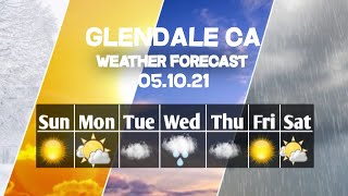 Weather Forecast Glendale, California ▶ Glendale weather Forecast 05/10/2021