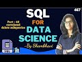 SQL for data science Part:40 correlated delete subqueries l sql for beginner | sql queries