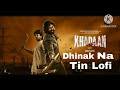 dhinak na tin lofi song khadaan dev jishu sengupta