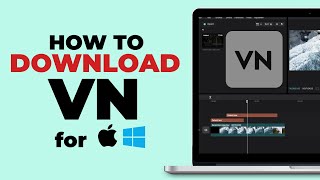 How to Download VN Video Editor on PC/Windows 10/9/8/7 / MacBook