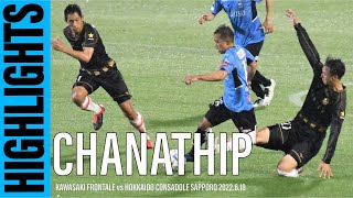 [CHANATHIP HIGHLIGHTS] ชนาธิปสรงกระสินธ์ KAWASAKI FRONTALE vs HOKKAIDO CONSADOLE SAPPORO(2022.6.18)