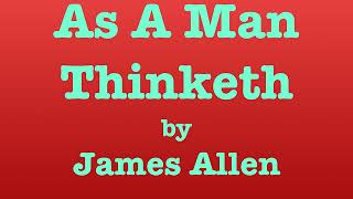 As A Man Thinketh (Section 1) by James Allen. Full Audio Book.