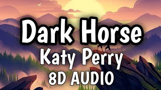 Katy Perry - Dark Horse (8d audio)