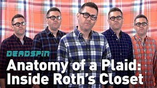 Anatomy of a Plaid: Inside Roth's Closet