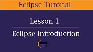 What is Eclipse? | Overview & Features - Lesson 1