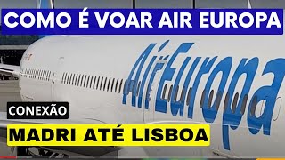 COMO É A AIR EUROPA VOANDO DE MADRI PARA LISBOA CONEXÃO NO AEROPORTO DE MADRI ESPANHA #viajar #trip