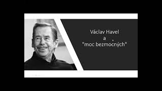 Poznámky k českým dějinám 10. Václav Havel a Moc bezmocných - 10.5.