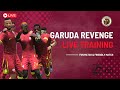 Garuda Revenge Training