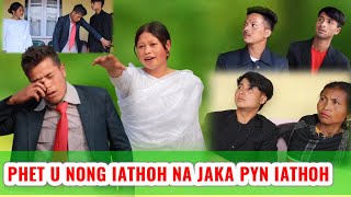 || PHET U NONG IATHOH NA JAKA PYN IATHOH 🤣  || Funny Comedy video 😂 ||