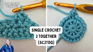 Crochet Decreases Made Easy! How to Single Crochet 2 Together (sc2tog)