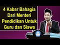 4 Kabar gembira dari menteri pendidikan untuk guru, siswa dan mahasiswa