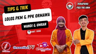 GRAMATIKA PODCAST : EPISODE 1 TIPS & TRIK LOLOS PKM & PPK ORMAWA BERSAMA WANDI & UMRAH