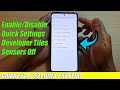 Galaxy S21/Ultra/Plus: How to Enable/Disable Quick Settings Developer Tiles Sensors Off