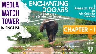 Enchanting Dooars | Ch- 1 | Medla Watch Tower | English | Travel Series | @DeepanjanSen ​