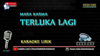 Terluka Lagi Karaoke Lirik Mara Karma