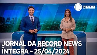 Jornal da Record News - 25/04/2024