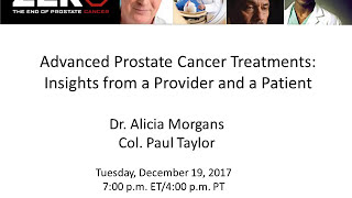 Webinar: Advanced Prostate Cancer Treatments - Insights from a Provider and a Patient