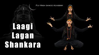 Maha Shivratri Song | Laagi Lagan Shankara | Dance Performance | Fly High Dance Academy