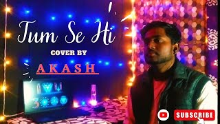 Tum Se Hi – Sadak 2 | Cover by | Akash Lemontic | Ankit Tiwari | Romantic Songs