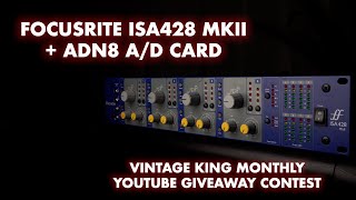 Win An ISA 428 MkII Mic Preamp \u0026 ADN8 Card From Focusrite Pro and Vintage King!