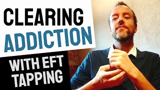 Clearing Addiction with EFT Tapping 👉 How to Reduce Cravings to Smoking, Food, Alcohol or Any Habit