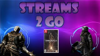 Streams 2 Go - Dark Souls Remastered