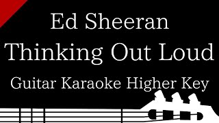 【Guitar Karaoke Instrumental】Thinking Out Loud / Ed Sheeran【Higher Key】