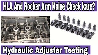 HLA and ROCKER ARM KAISE CHECK KARE? Hydraulic Adjuster Testing|| HLA Sahi hai ya nhi||