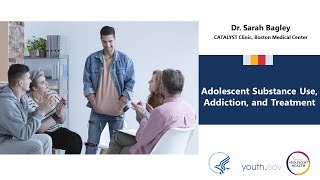 Adolescent Substance Use, Addiction, and Treatment: Full Video