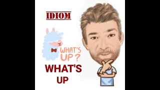 What's Up - Three Meanings - Idioms (643) English Tutor Nick P