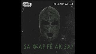 BELLAIRFARGO ft. TOPSON, GARCY, CLIOWEN, LIFAHH OG, JDKEY - SA WAP FE AK SA (OFFICIAL AUDIO)