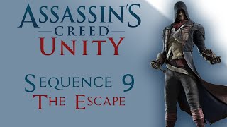 Assassin's Creed Unity 100% Sync | No HUD Walkthrough - Sequence 9 Memory 3: The Escape
