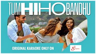 Tum Hi Ho Bandhu original karaoke song only on S Square Karaoke