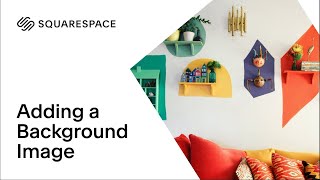 How to Add a Background Image | Squarespace 7.0
