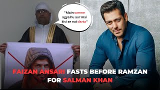 Faizan Ansari Fasts Before Ramzan To Protect Salman Khan 🤲🏻