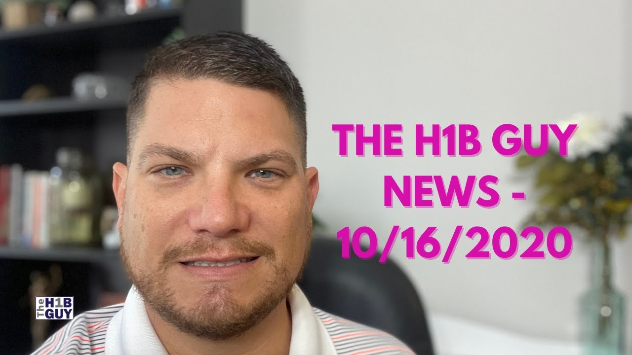 THE H1B GUY NEWS - 10/16/2020 | H1B Investment Bankers, Data ...