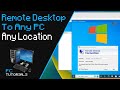 Windows Remote Desktop To Any PC From Any Location