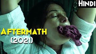 AFTERMATH (2021) Explained In Hindi | Aftermath True Story Explained | Netflix Horror Movie