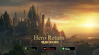 (Epic Fantasy, Adventure Music) - Hero Return