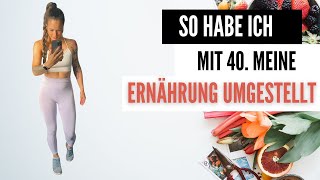 So habe ich mit 40. meine Ernährung umgestellt 🥙