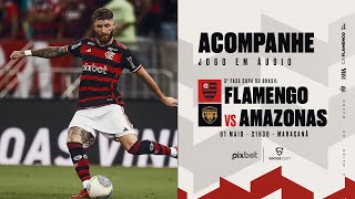 Copa do Brasil | Flamengo x Amazonas - PRÉ E PÓS-JOGO EXCLUSIVO FLATV