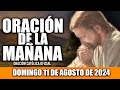 ORACION DE LA MAÑANA DE HOY DOMINGO 11 DE AGOSTO DE 2024| Oración Católica