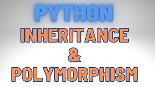 Python OOP - Part 2: Inheritance, Polymorphism