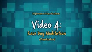 Performance & Race Readiness: Race Day Meditation (Visualization)