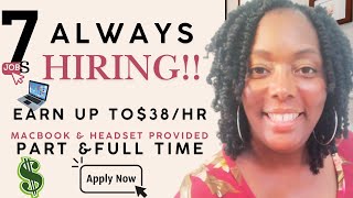 Always Hiring Work from Home Jobs   7 Jobs Earn Up to $38 hr!