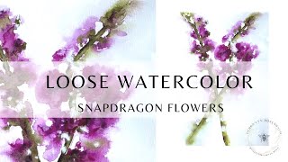 Loose Watercolor Snapdragon Flowers