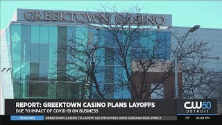 Report: Greektown Casino Plans Layoffs Due To Impact Of Covid-19 On Business